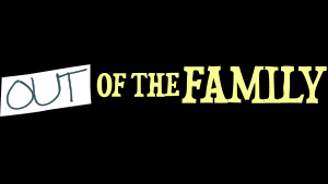 Out Of The Family